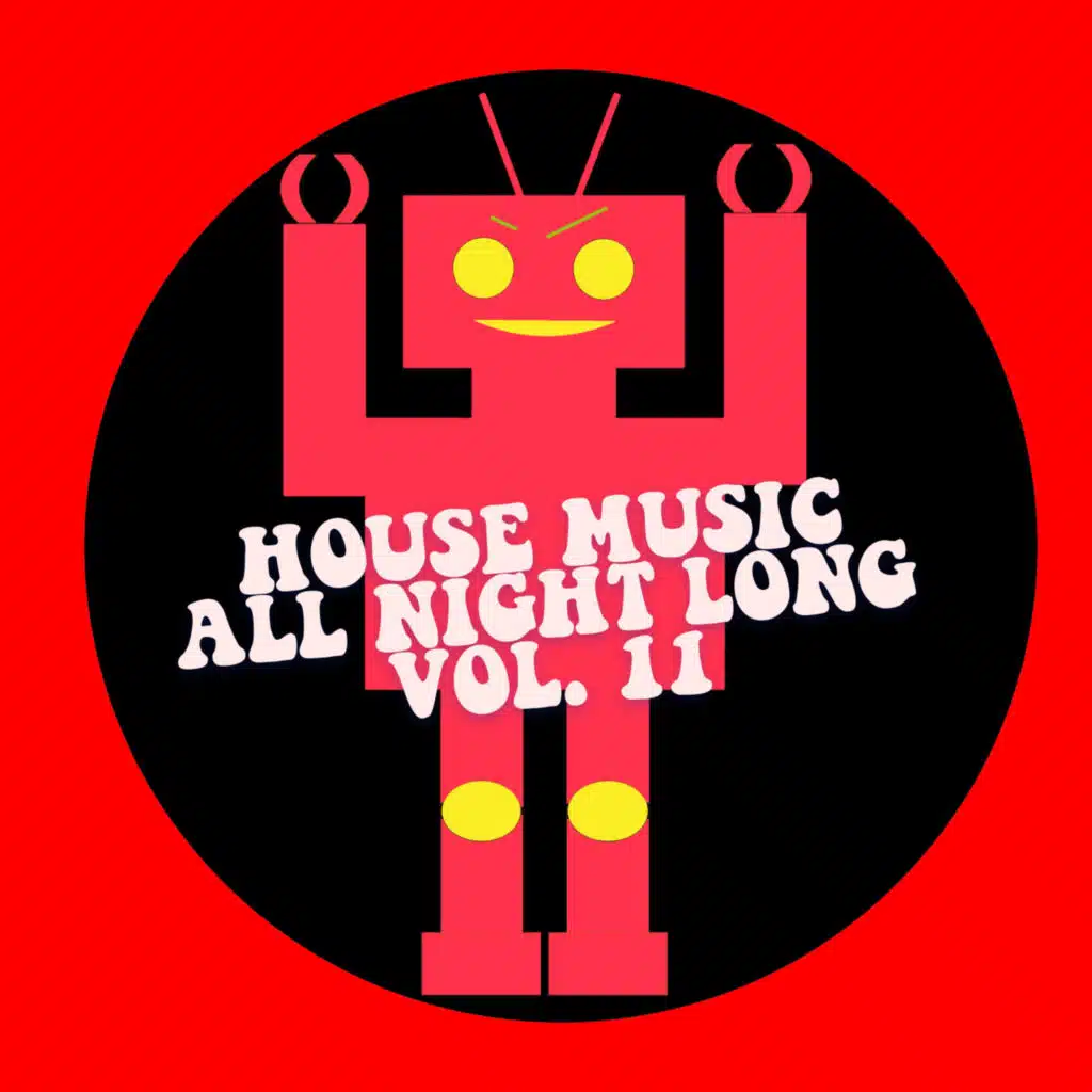 House Music All Night Long Vol. 11