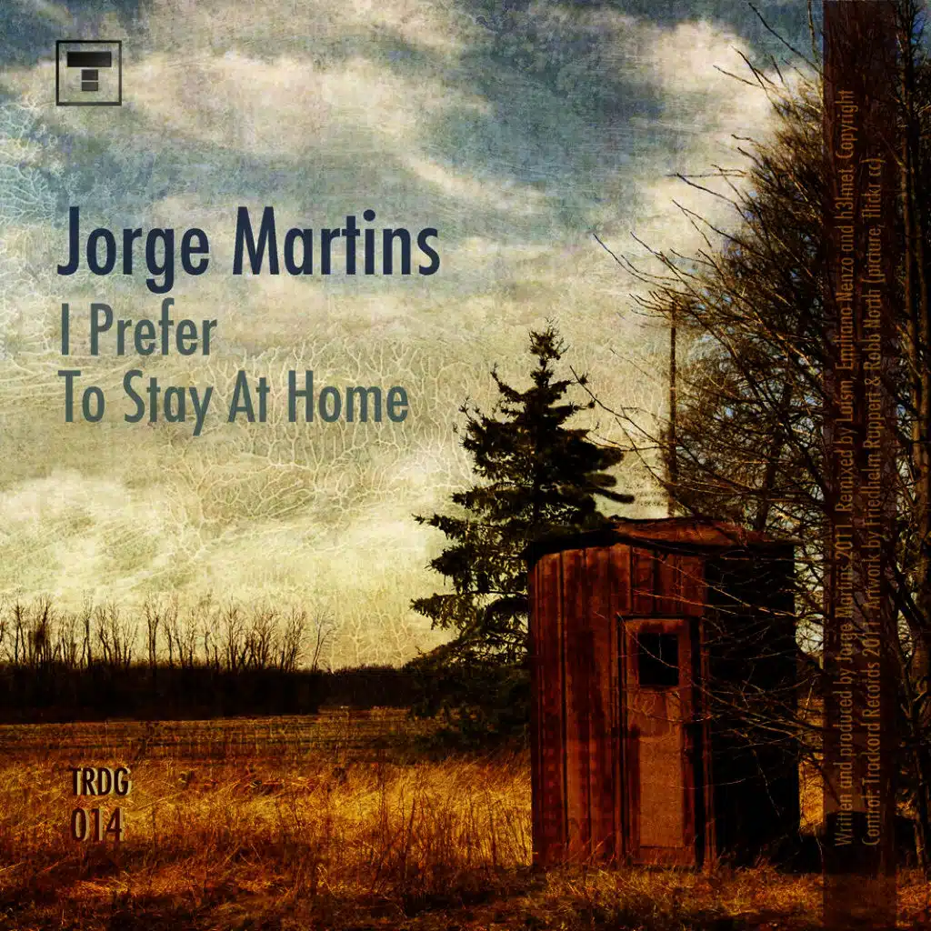 I Prefer to Stay At Home