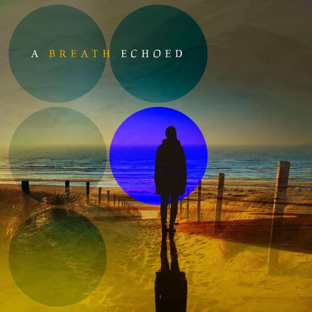 A Breath Echoed