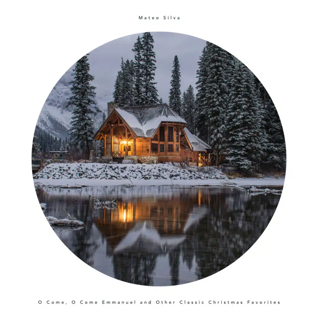 O Come, O Come Emmanuel and Other Classic Christmas Favorites