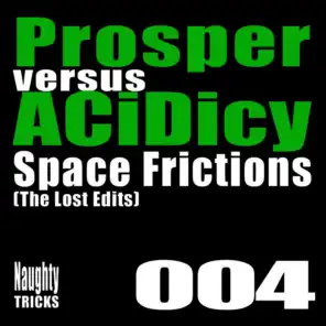 Space Frictions (The Lost Edits)