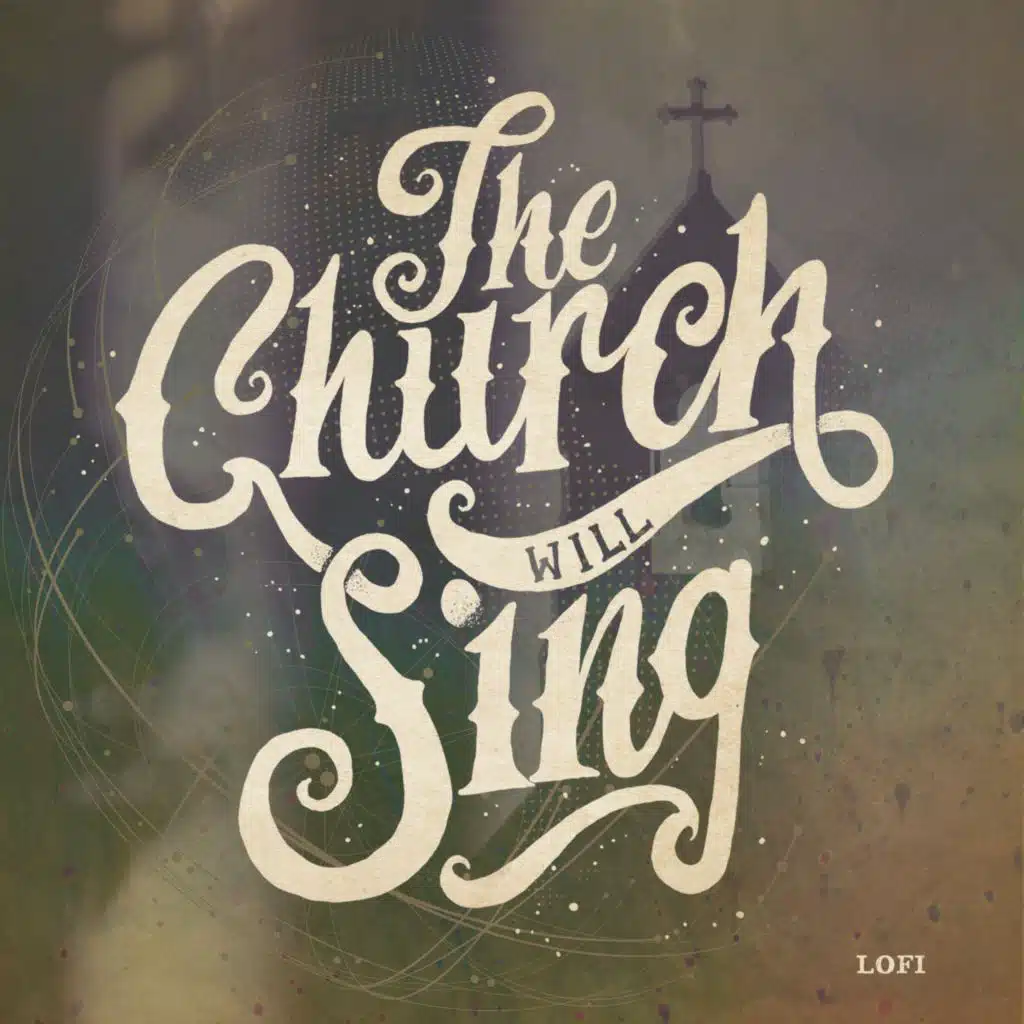The Church Will Sing