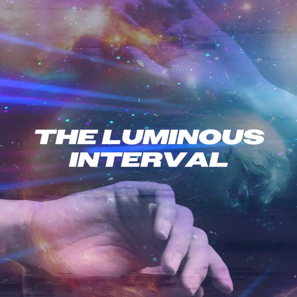 The Luminous Interval