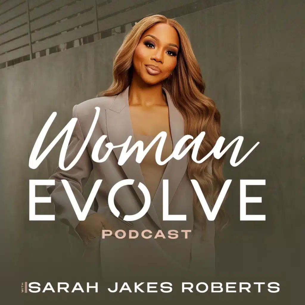 Woman Evolve with Sarah Jakes Roberts