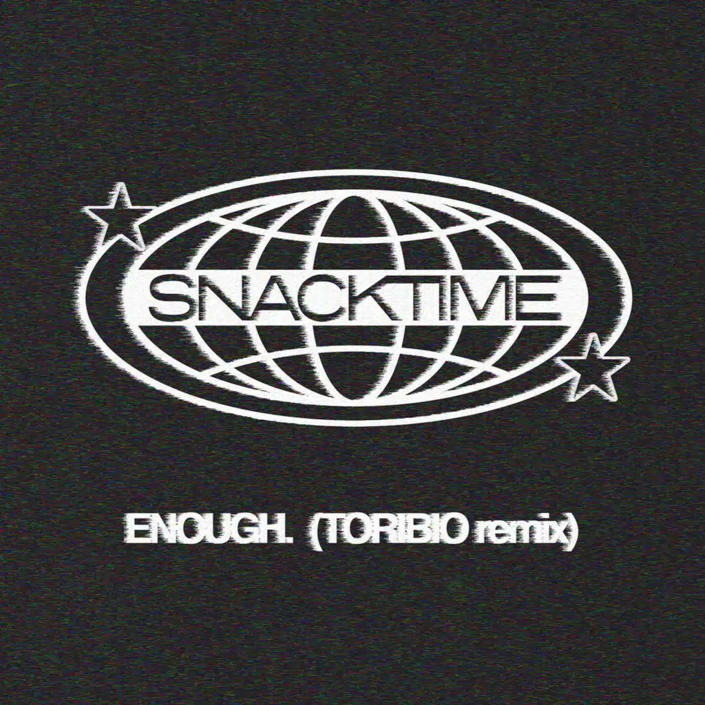 ENOUGH. (Toribio Remix)