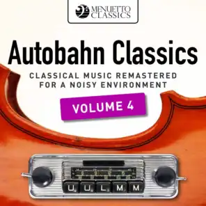 Autobahn Classics, Vol. 4 (Classical Music Remastered for a Noisy Environment)