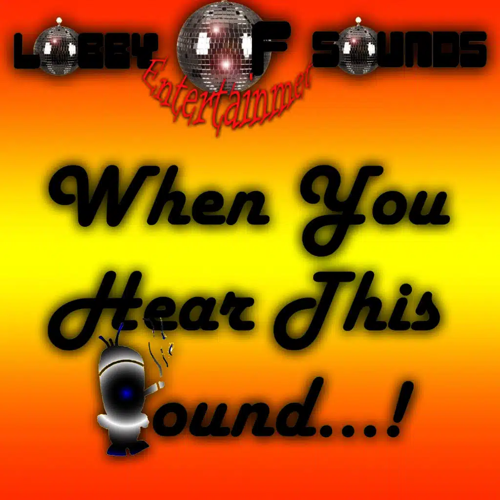 When You Hear This Sound...!