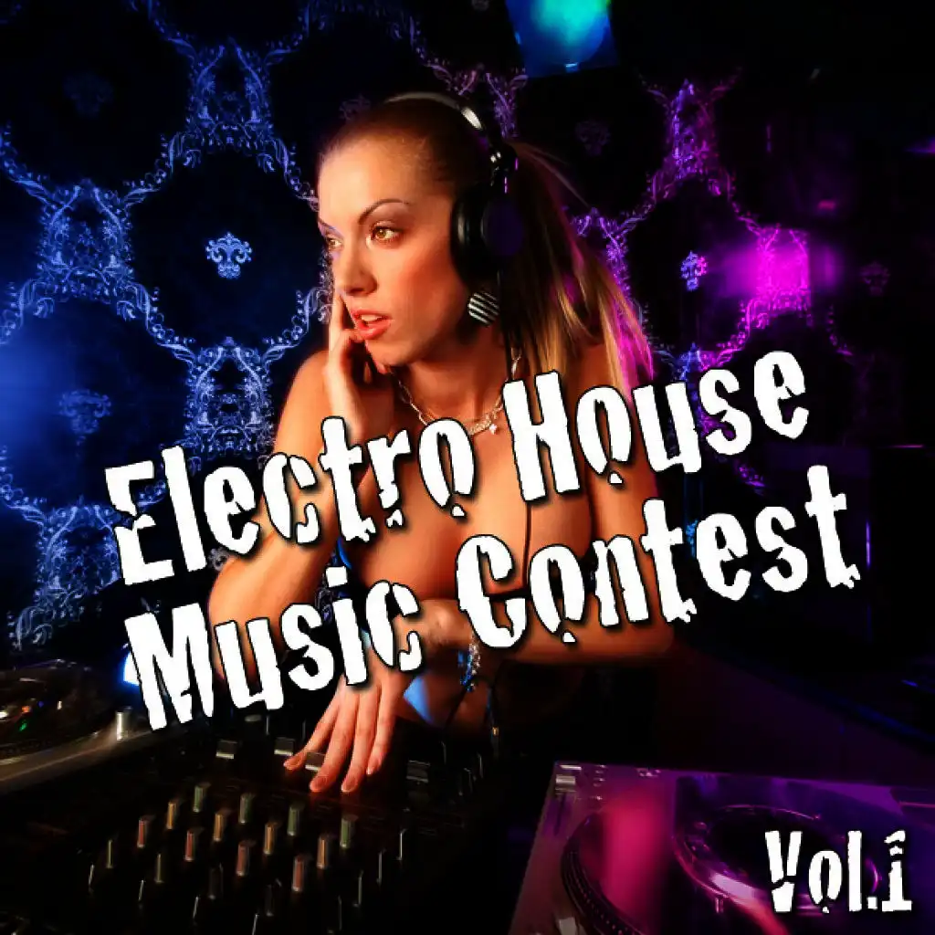 Electro House Music Contest Vol. 1
