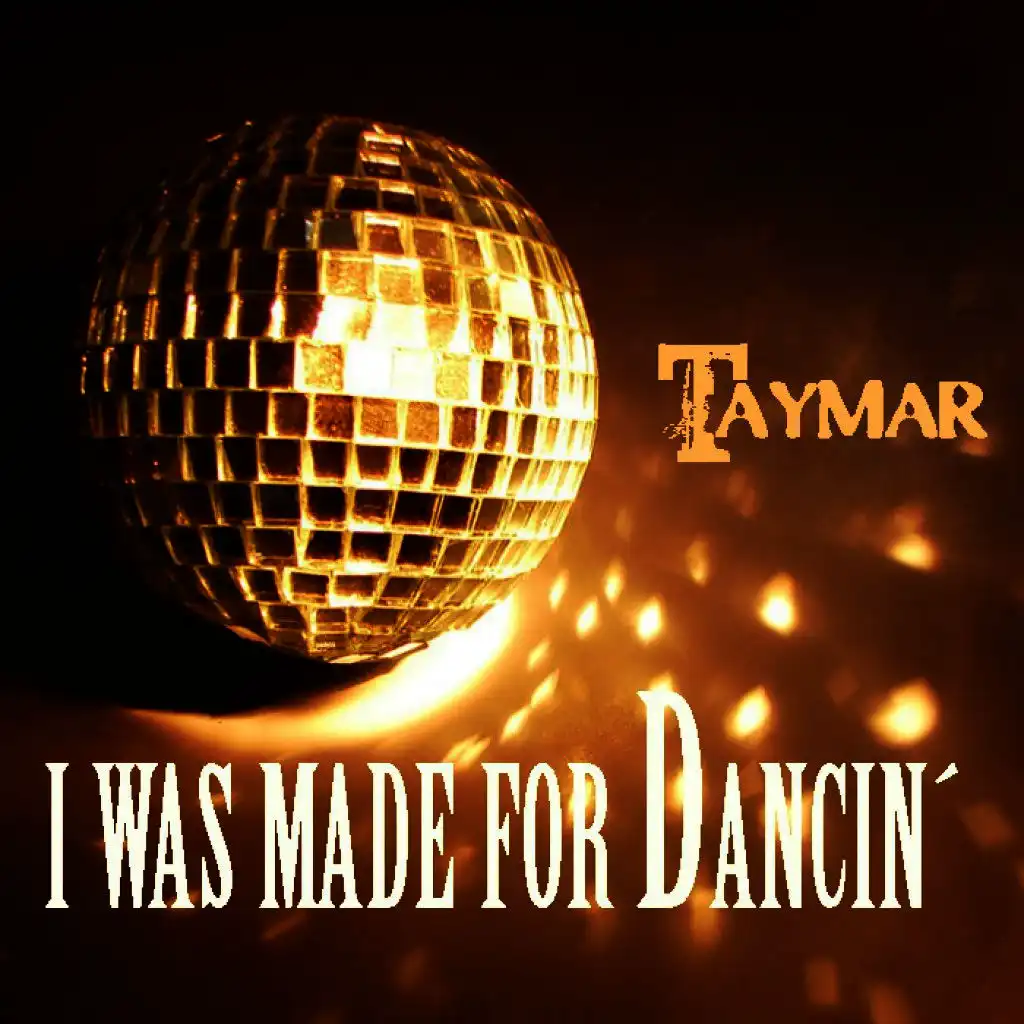 I Was Made for Dancin' (Bigroom Mix)
