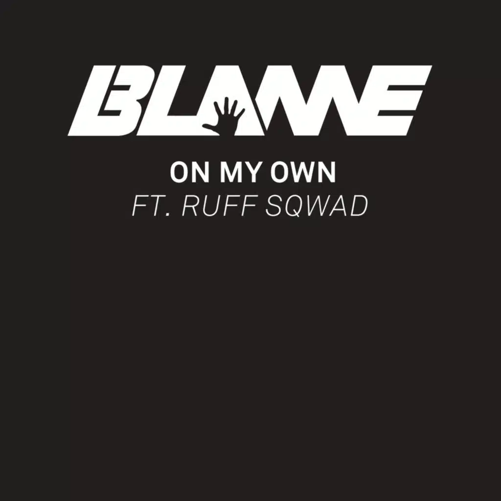 On My Own (feat. Ruff Sqwad)