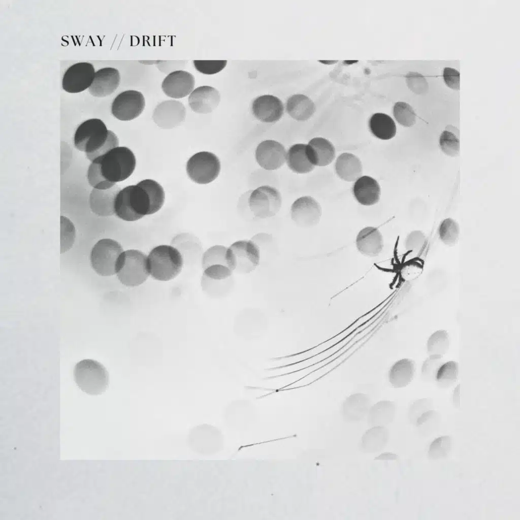 Sway // Drift