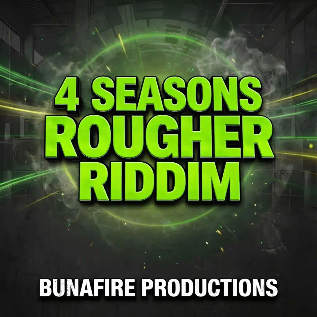 4 Seasons Rougher Riddim