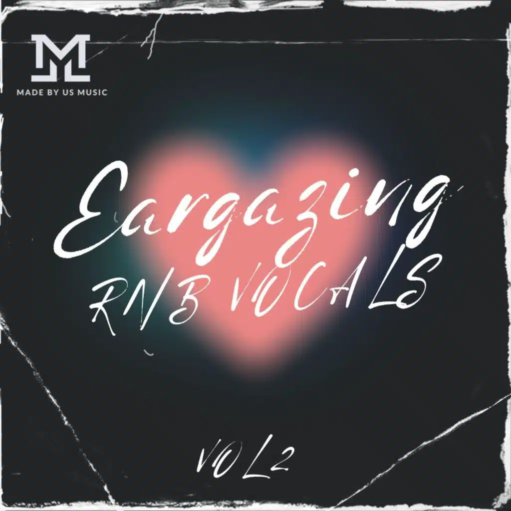 Eargazing RnB Vocals Vol 2