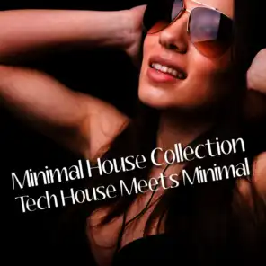 Minimal House Collection - Tech House Meets Minimal