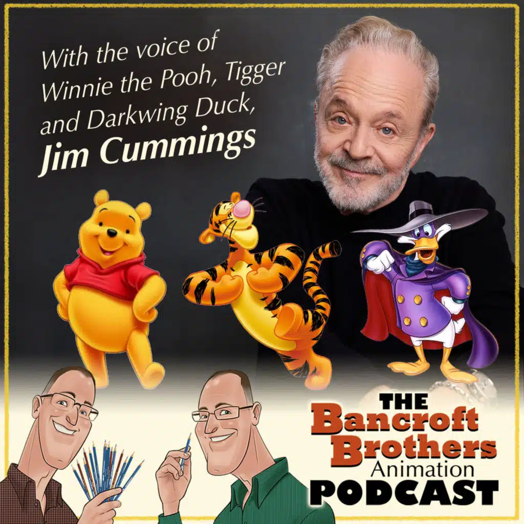 With the voice of Winnie the Pooh, Tigger and Darkwing Duck, Jim Cummings