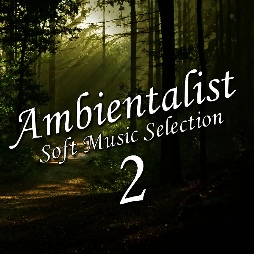 Ambientalist Soft Music Selection: 2