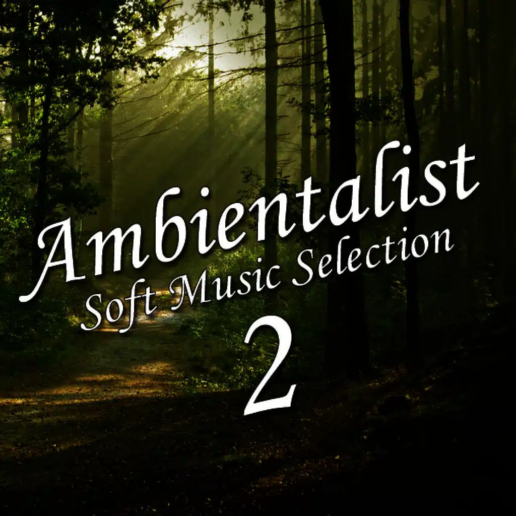 Ambientalist Soft Music Selection: 2