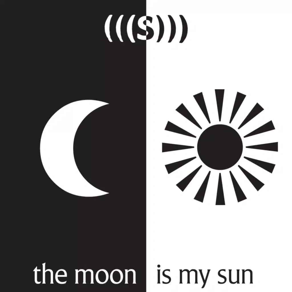 The Moon Is My Sun
