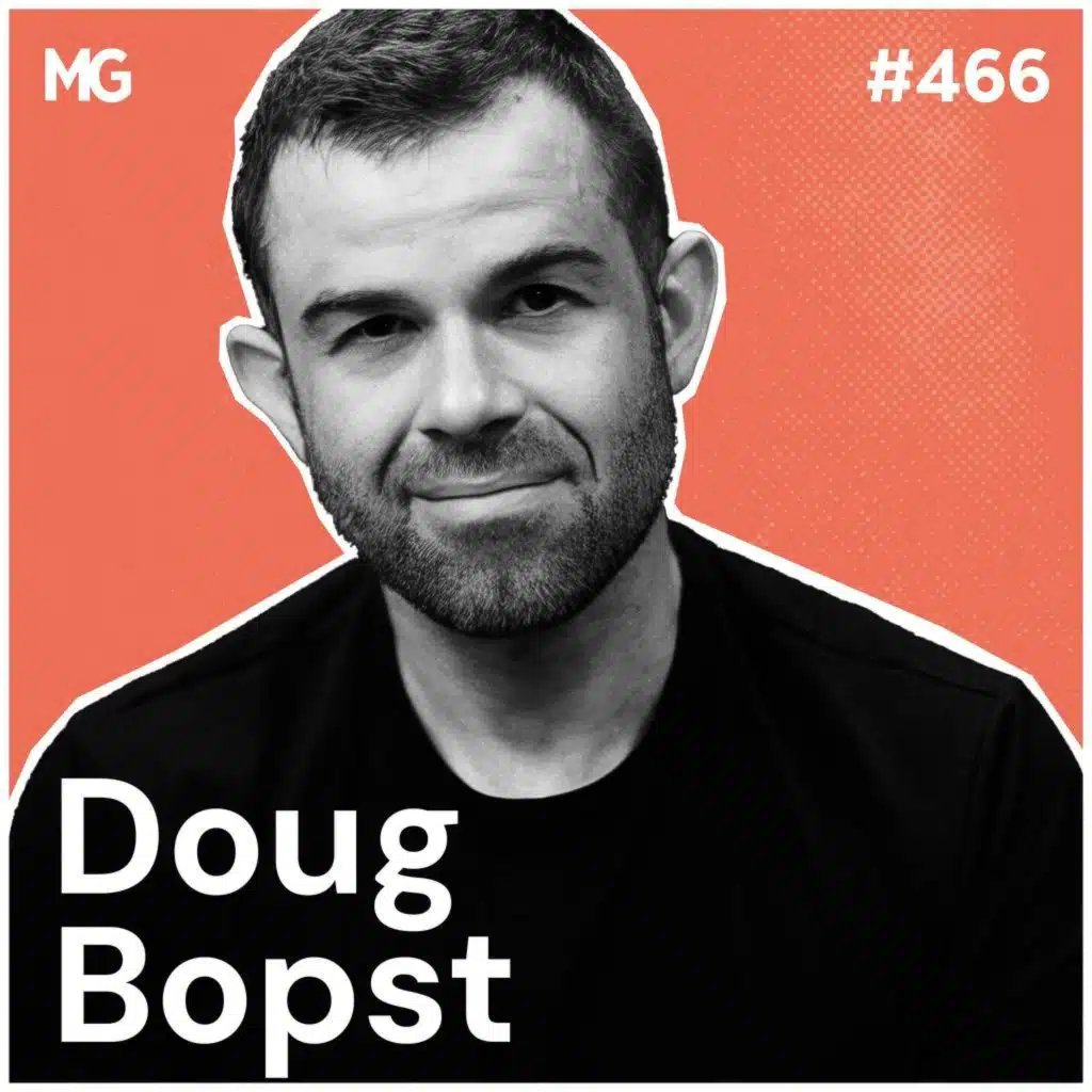#466: How Jail Saved My Life with Doug Bopst