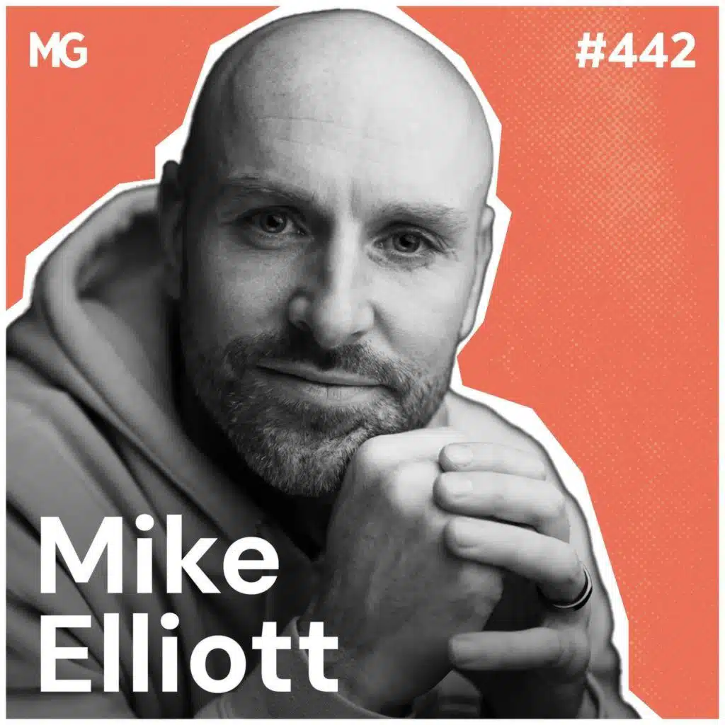 #442: Rewiring Relationship Patterns: Mike Elliott on Overcoming Trauma
