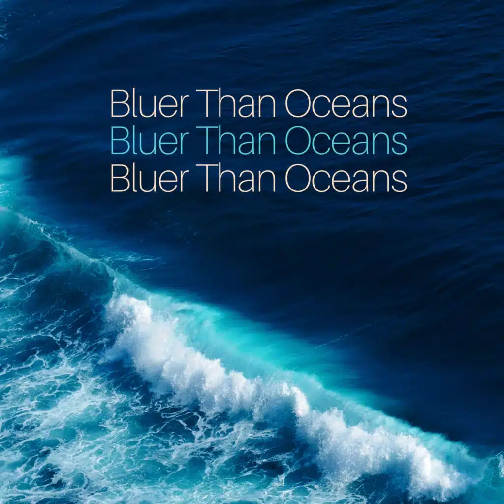 Bluer Than Oceans
