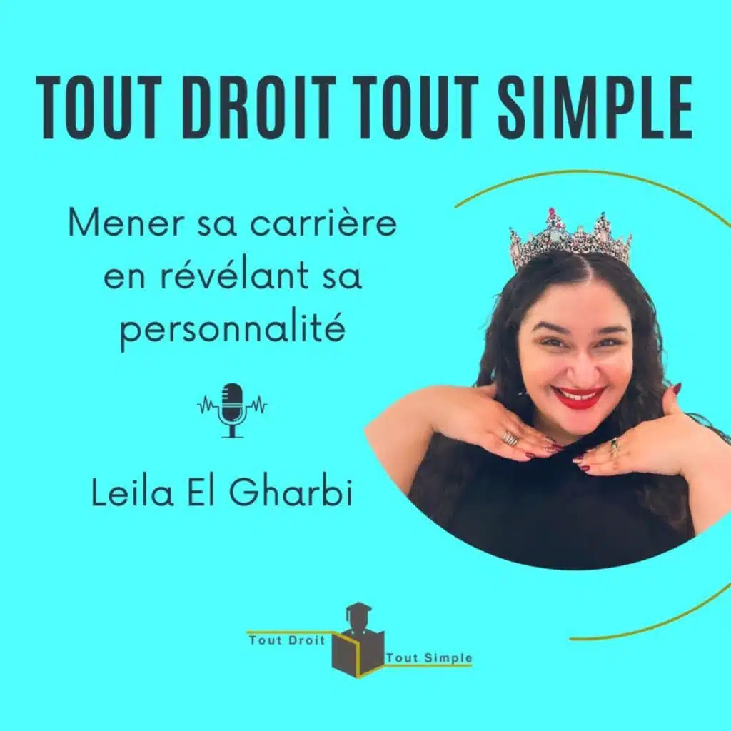👑 Leila El Gharbi , une juriste pétillante qui couronne le droit !
