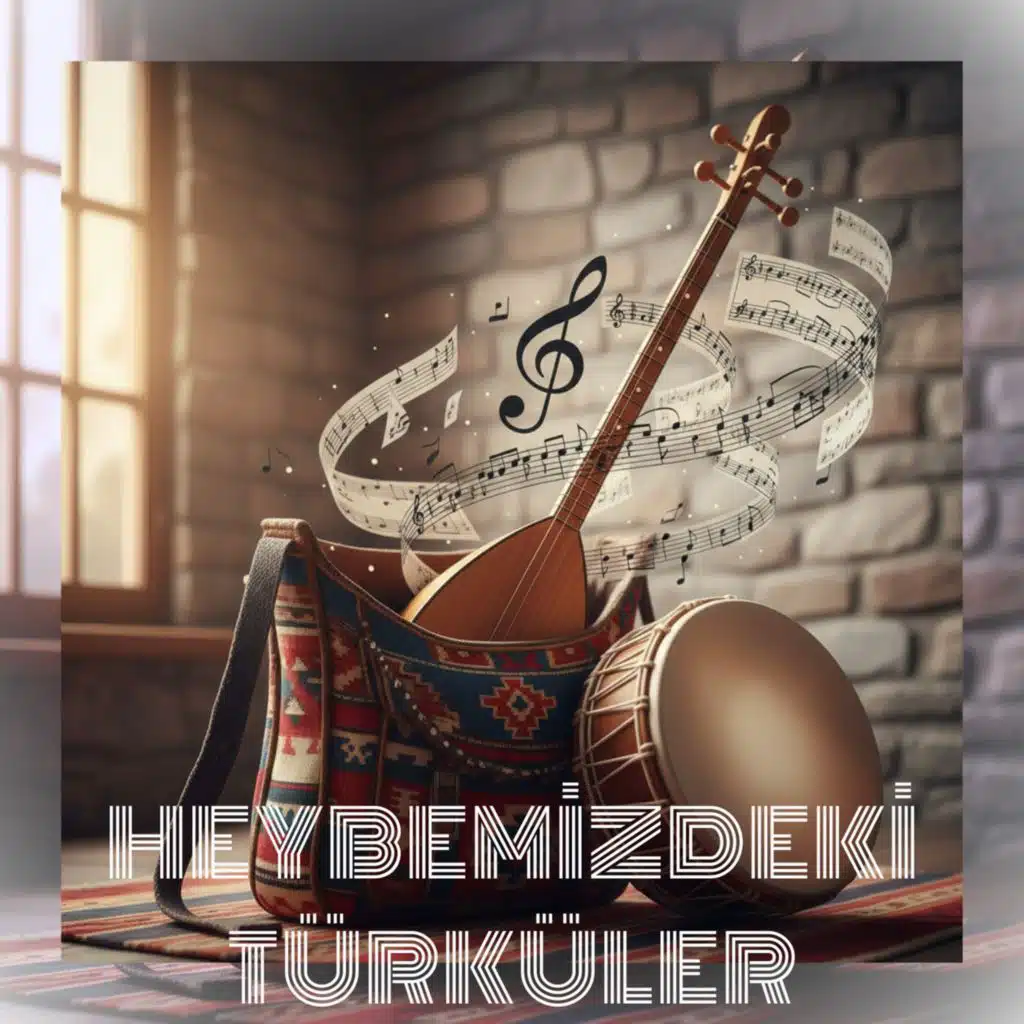 Heybemizdeki Türküler