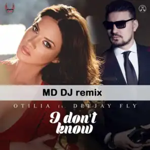I Don't Know (MD DJ Cut Remix) [feat. Deejay Fly]