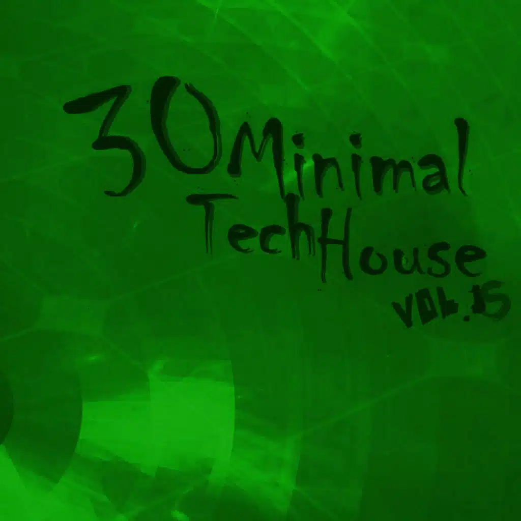 30 Minimal Tech House: Vol.15