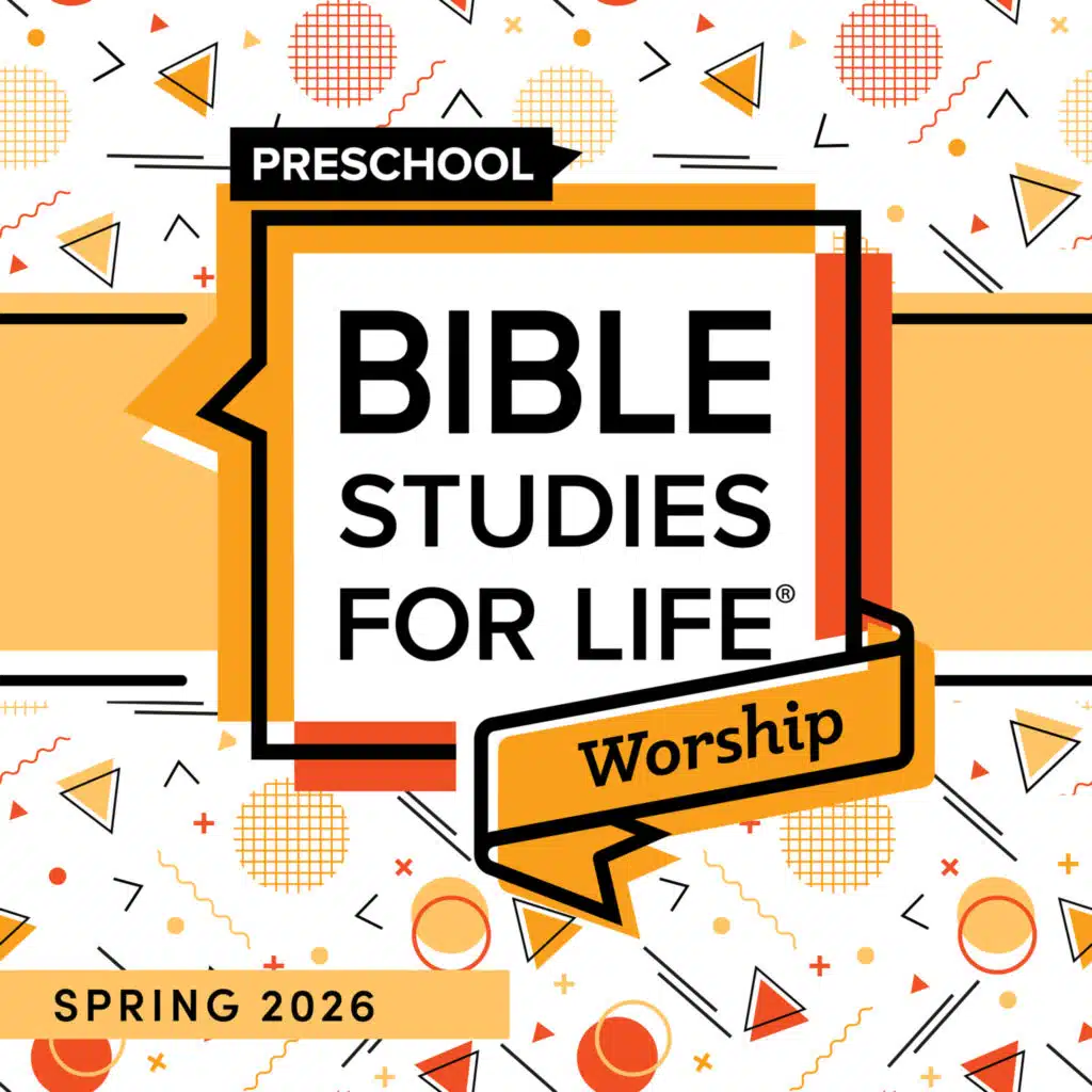 Bible Studies for Life Preschool Worship Spring 2026