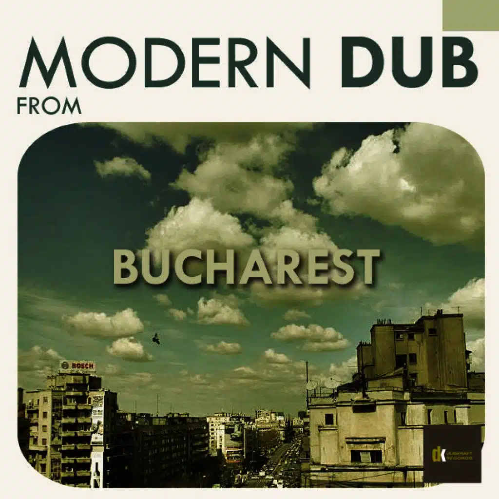 Modern Dub from Bucharest