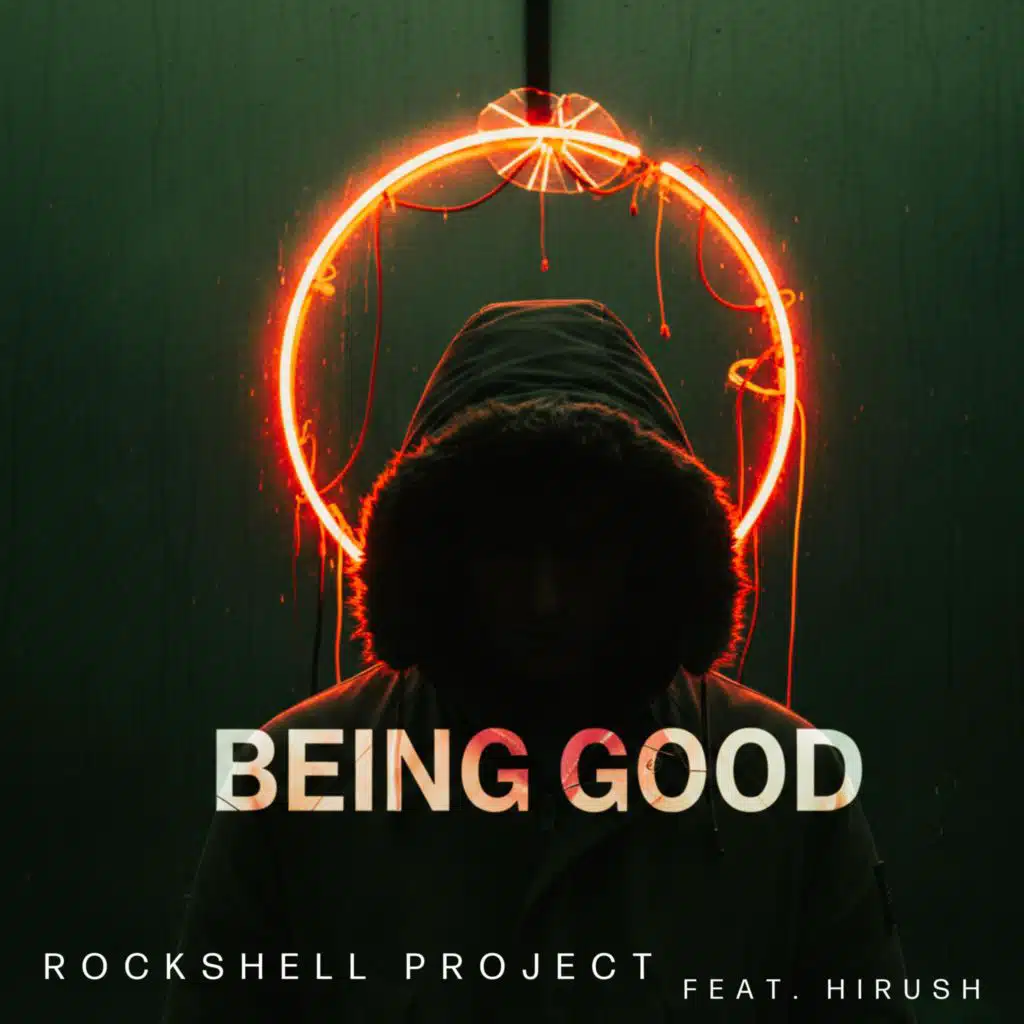 Being Good (feat. Hirush)