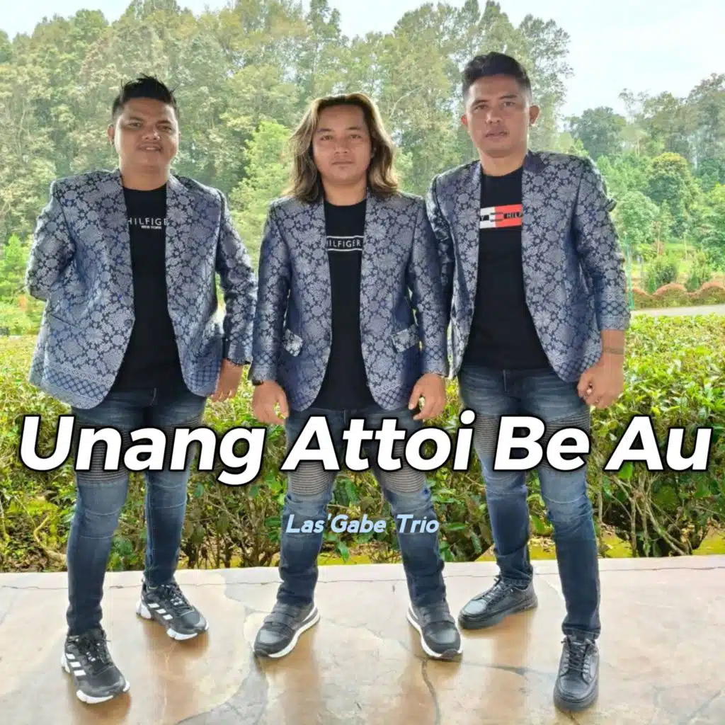 Unang Attoi Be Au