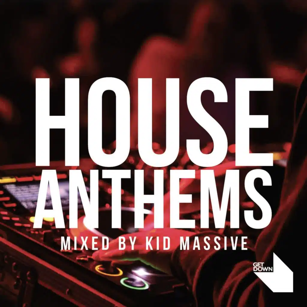 House Anthems Mixed by Kid Massive
