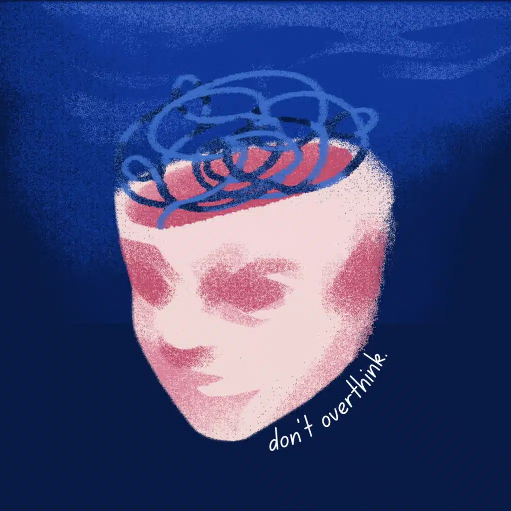 Don't Overthink