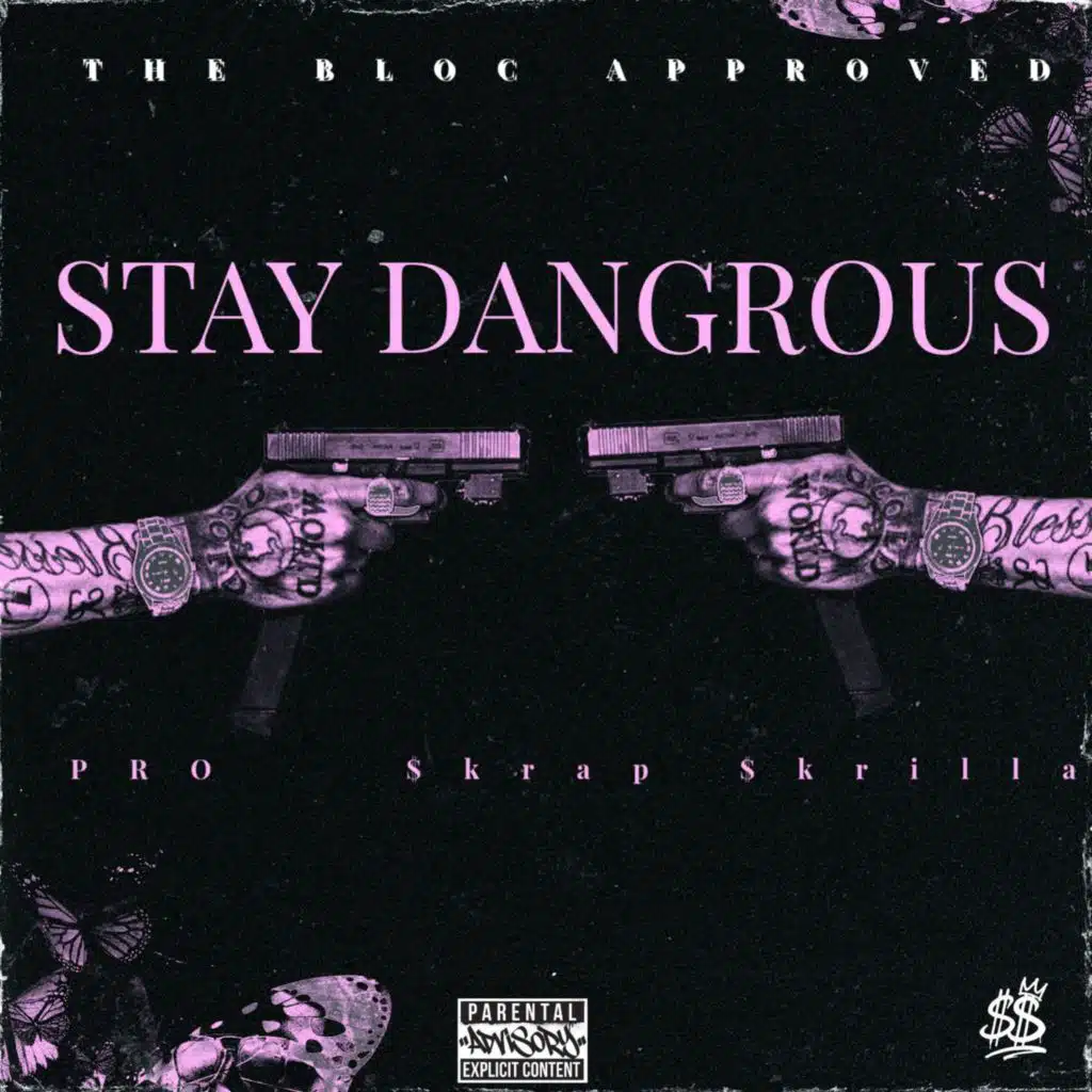 Stay Dangerous (feat. PRO)