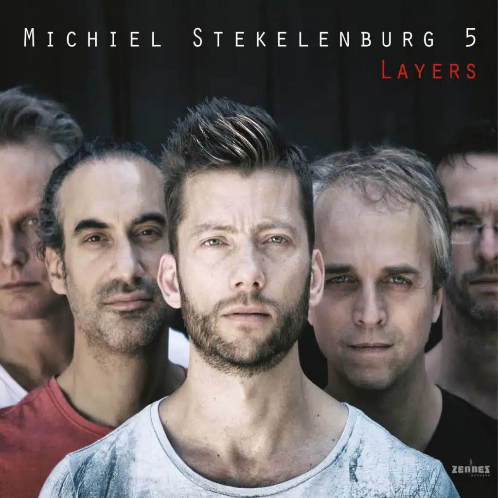 Layers (feat. Guus Bakker, Jeroen van Vliet, Pascal Vermeer & Efraim Trujillo)