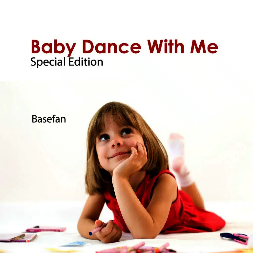 Baby Dance With Me Special Edition