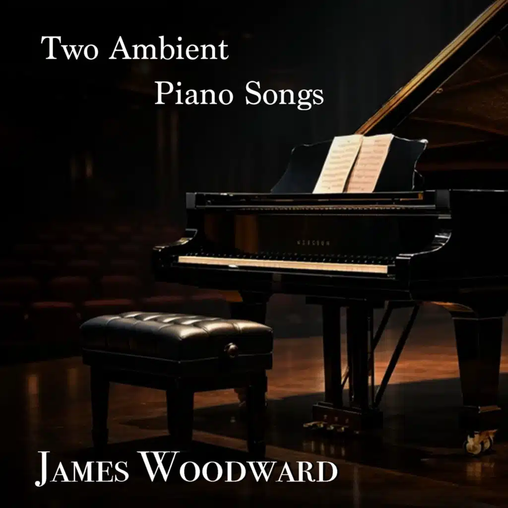 Two Ambient Piano Songs