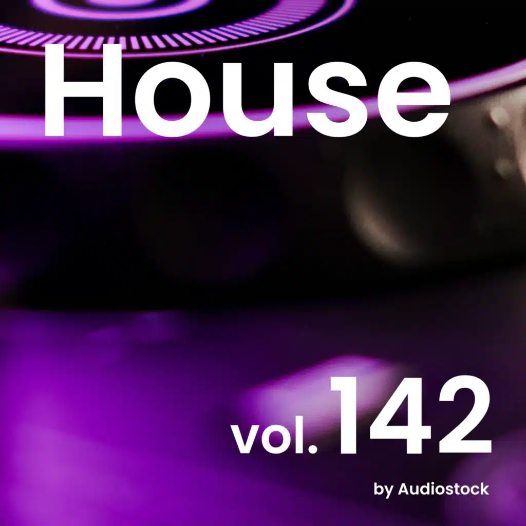 House, Vol. 142 -Instrumental BGM- by Audiostock