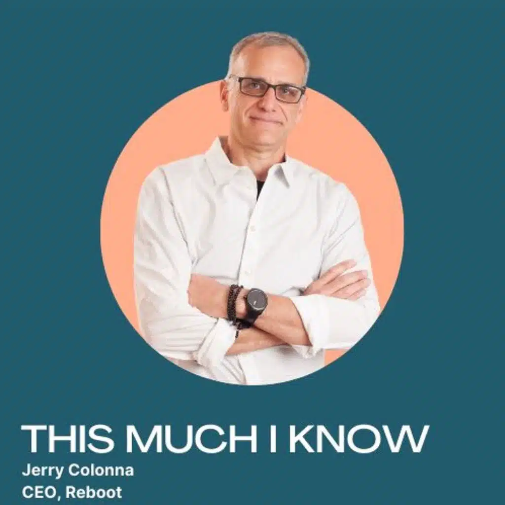 Jerry Colonna on What Makes the Best CEOs and How to Foster More Empathetic & Effective Leadership