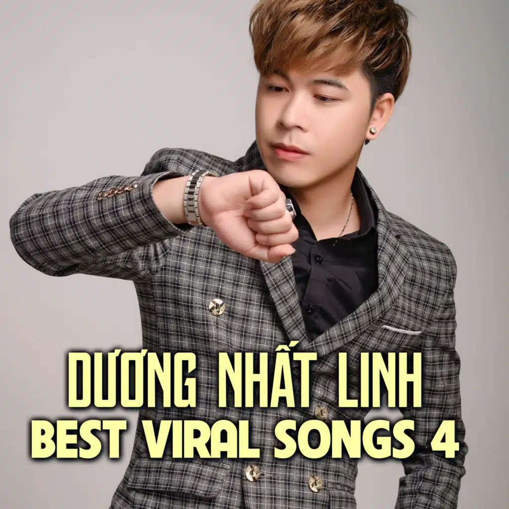 Dương Nhất Linh Best Viral Songs 4