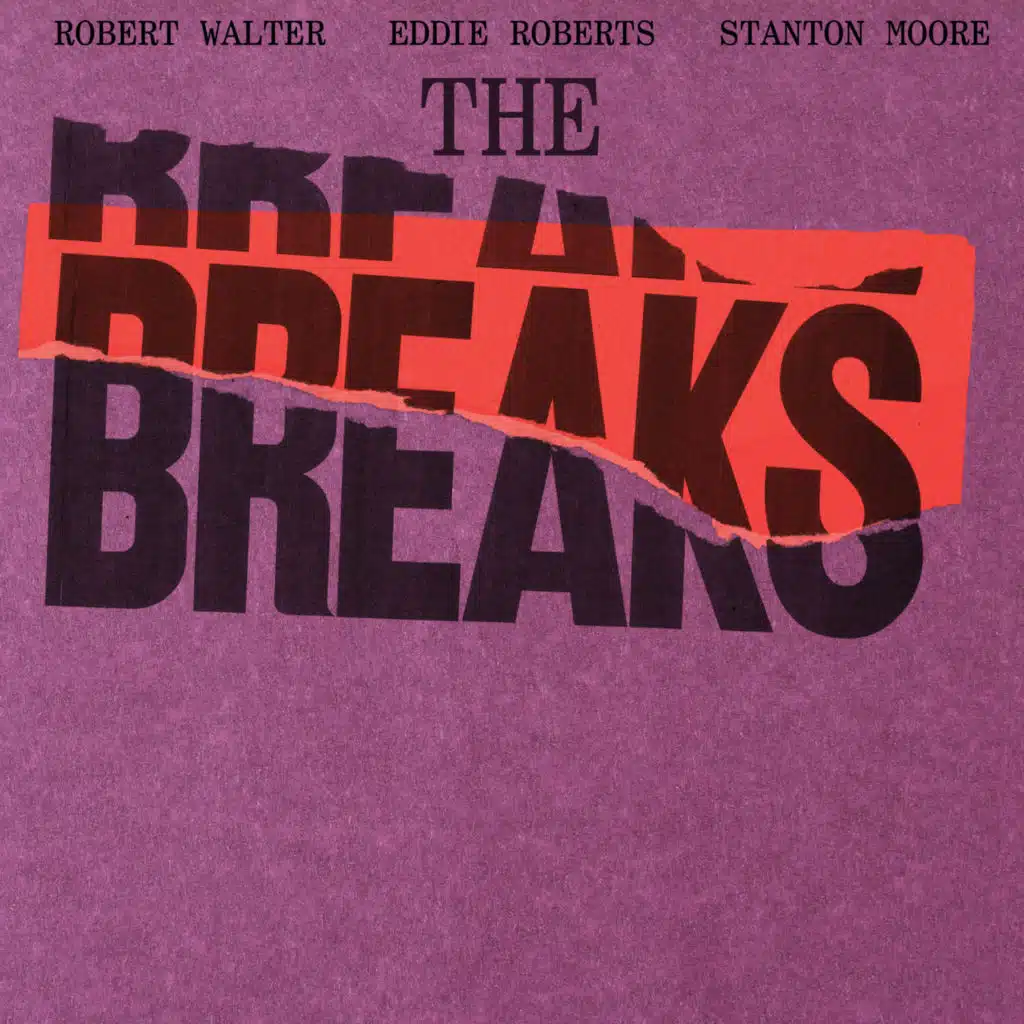 The Breaks (feat. Stanton Moore)