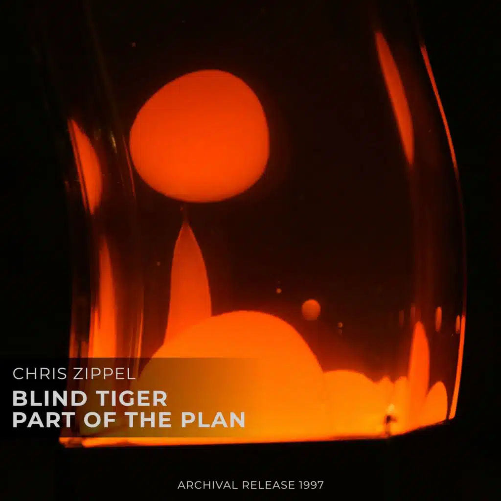 Blind Tiger / Part of the Plan (Archival Release 1997)