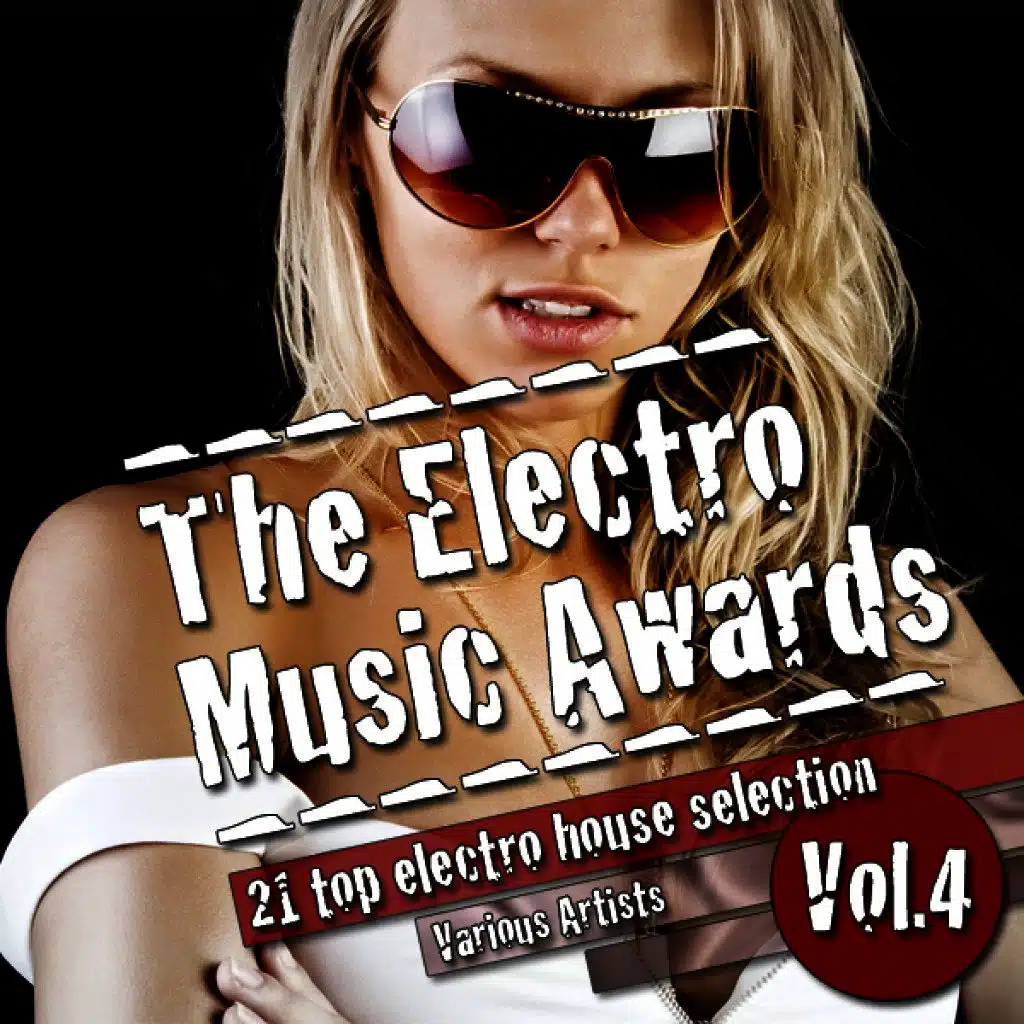 The Electro Music Awards Vol. 4 - 21 Top Electro House Selection