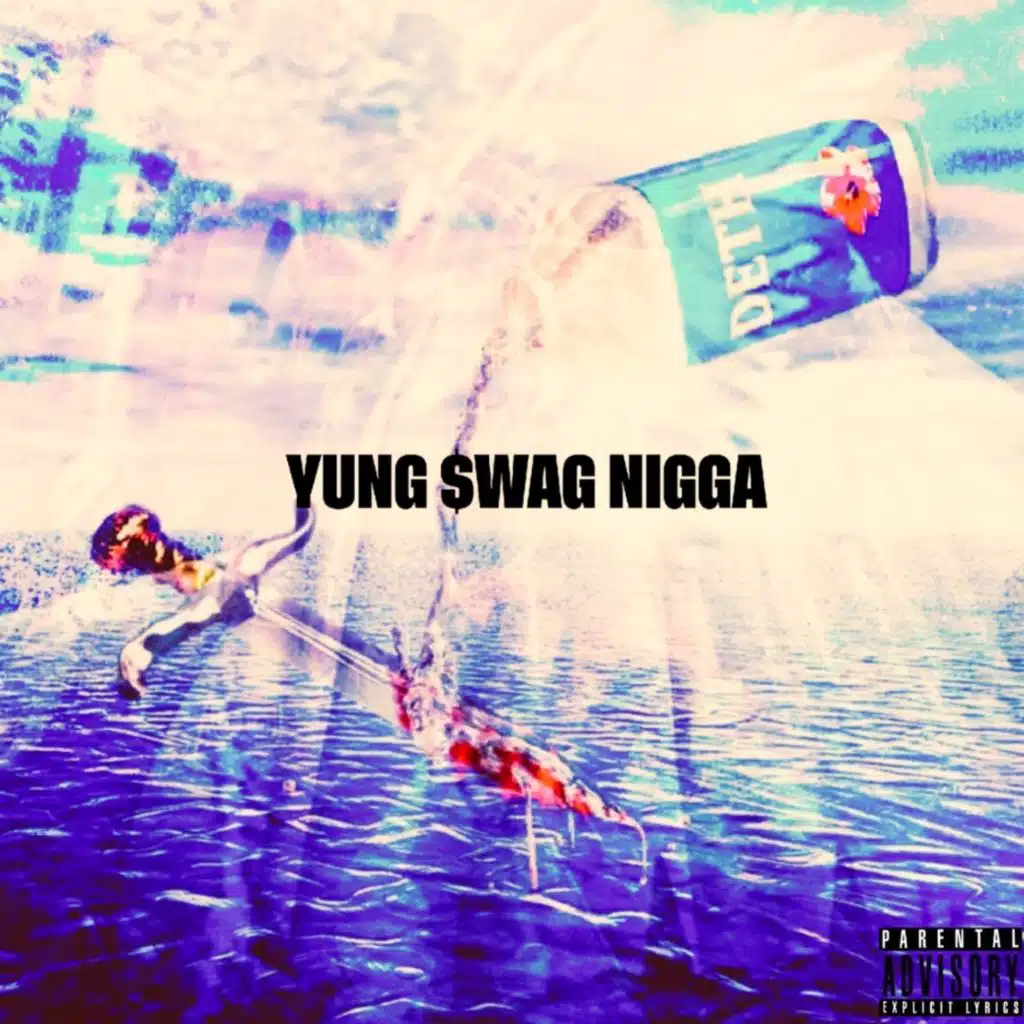 Yung $wag Nigga