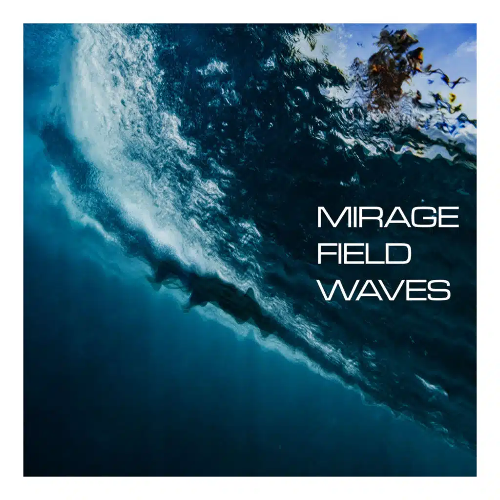 Mirage Field Waves