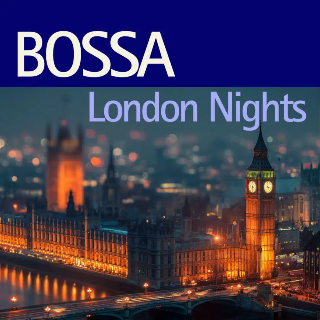 Bossa London Nights