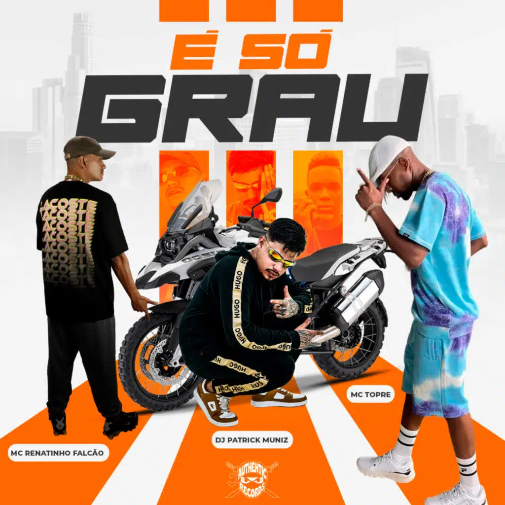 É Só Grau (feat. Authentic Records)