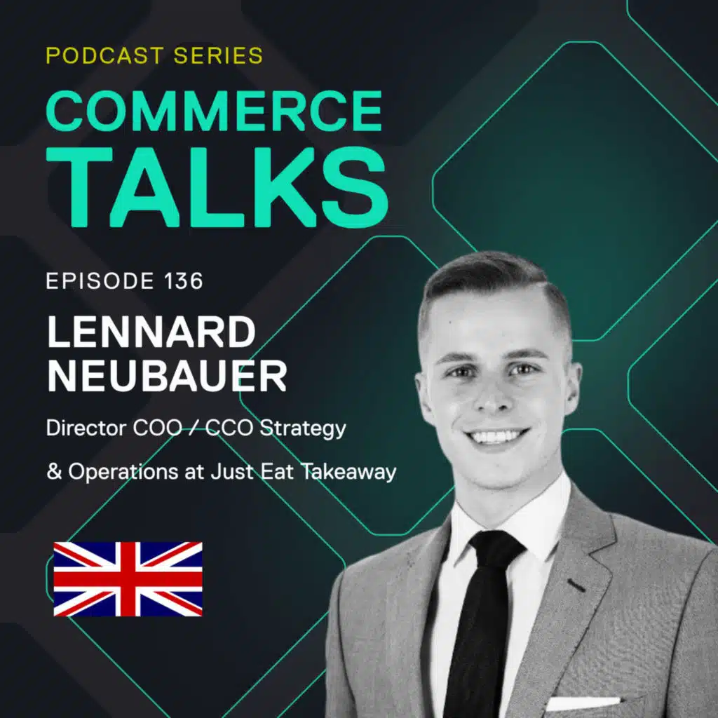 #136 – Delivering continued success in food and grocery delivery – Lennard Neubauer, Just Eat Takeaway